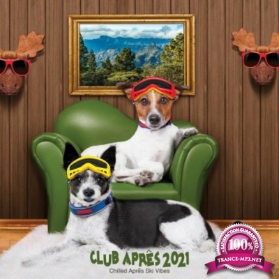 Club Apres 2021: Chilled Apres Ski Vibes (2022)