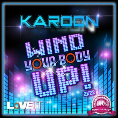 Karoon - Wind Your Body Up! (Remixes) (2022)