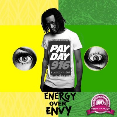 Payday916 - Energy Over Envy (2022)