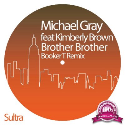 Michael Gray & Kimberly Brown - Brother Brother (Booker T Remix) (2022)