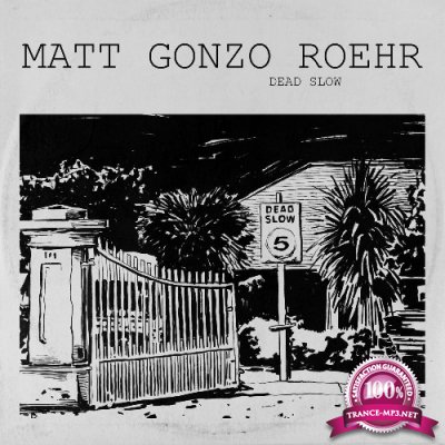 Matt Roehr - Dead Slow (2022)