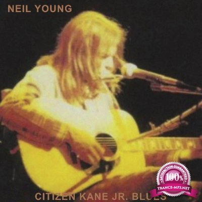 Neil Young - Citizen Kane Jr. Blues 1974 (Live at The Bottom Line) (2022)