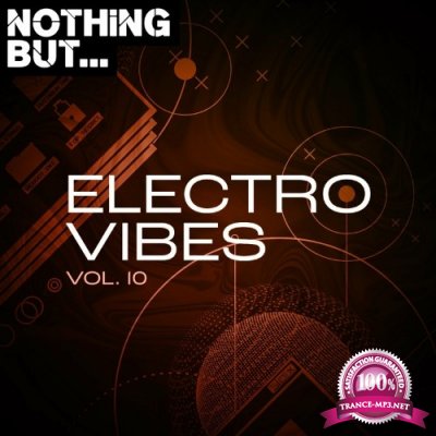 Nothing But... Electro Vibes, Vol. 10 (2022)