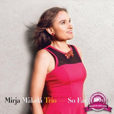 Mirja Makela Trio, Mikko Hassinen, Manuel Dunkel - So Far, So Me (2022)