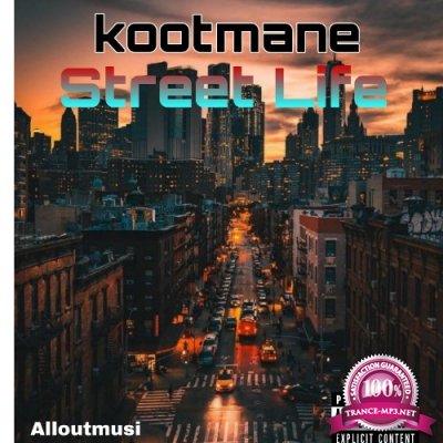 Kootmane - Street Life (2022)