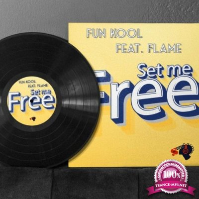 Fun Kool feat Flame - Set Me Free (2022)