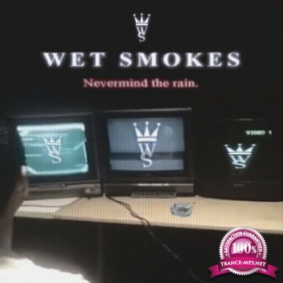 Upper Class - Wet Smokes: Nevermind The Rain (2022)
