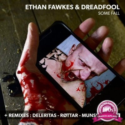 Ethan Fawkes & Dreadfool - Some Fall (2022)