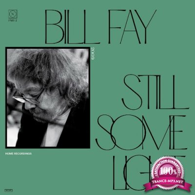 Bill Fay - Still Some Light: Part 2 (2022)