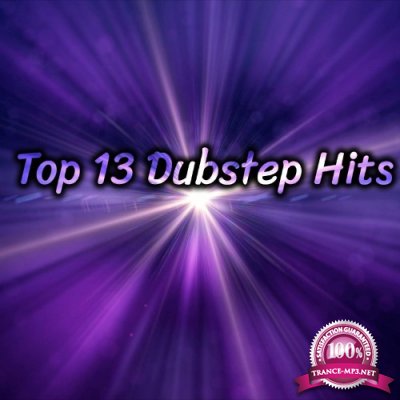 Top 13 Dubstep Hits (2022)