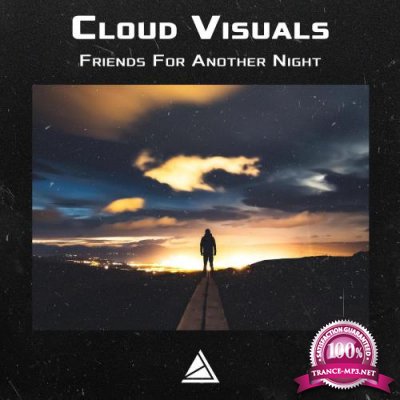 Cloud Visuals - Friends For Another Night (2022)