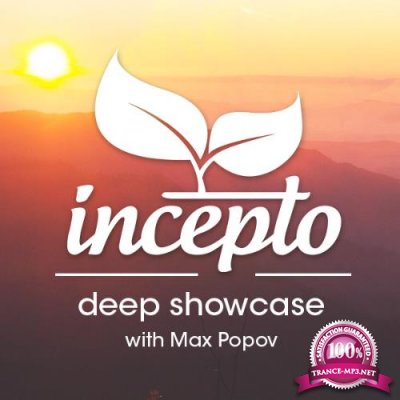 Max Popov - Incepto Deep Showcase 084 (2022-05-11)