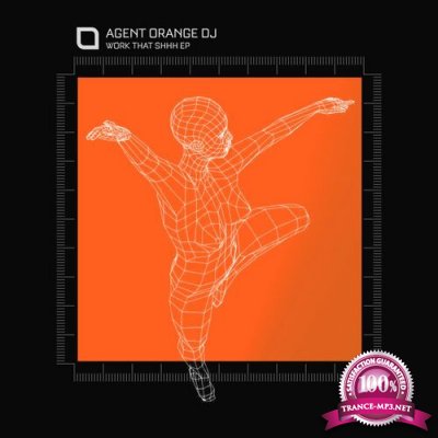Agent Orange DJ - Work That Shhh EP (2022)