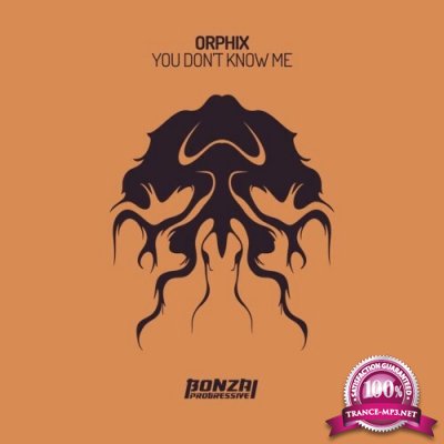 Orphix - You Don't Know Me (2022)