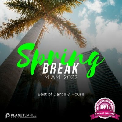 Spring Break Miami 2022: Best of Dance & House (2022)