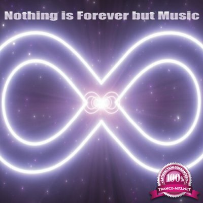 Nothing Is Forever but Music (2022)