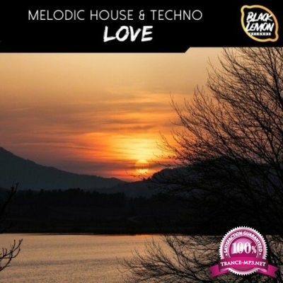 Black Lemon - Melodic House & Techno Love (2022)