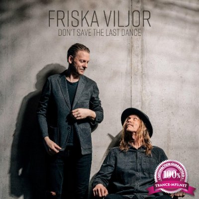 Friska Viljor - Don''t Save the Last Dance (2022)