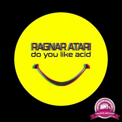 Ragnar Atari - Do You Like Acid (2022)