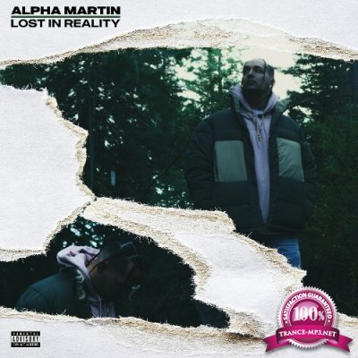 Alpha Martin - Lost In Reality (Deluxe) (2022)