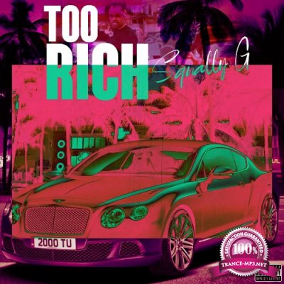Squally G - Too Rich (2022)