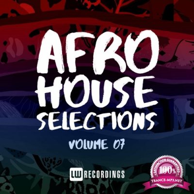 Afro House Selections, Vol. 07 (2022)