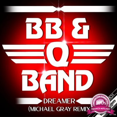 B. B. & Q. Band - Dreamer (Michael Gray Remix) (2022)
