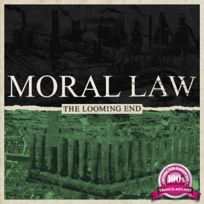 Moral Law - The Looming End (2022)