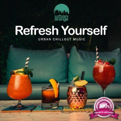 Refresh Yourself: Urban Chillout Music (2022)