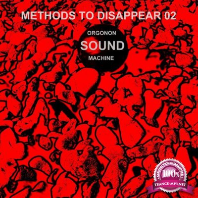 Orgonon Sound Machine - Methods To Disappear 02 (2022)