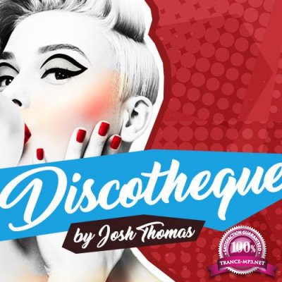 Josh Thomas - Discotheque 033 (2022-05-18)