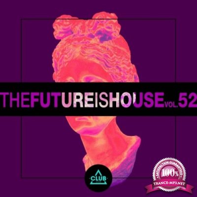 The Future Is House, Vol. 52 (2022)