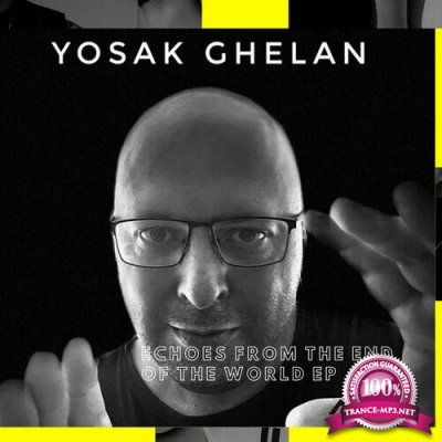 Yosak Ghelan - Echoes From The End Of The World (2022)