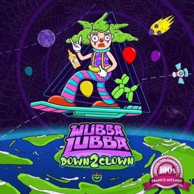 Wubba Lubba - Down 2 Clown (2022)