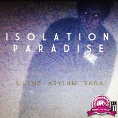 Mike Good - Isolation Paradise Silent Asylum Saga (2022)
