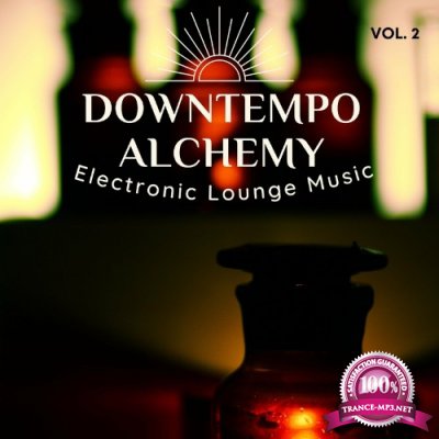 Downtempo Alchemy, Vol.2 (Electronic Lounge Music) (2022)