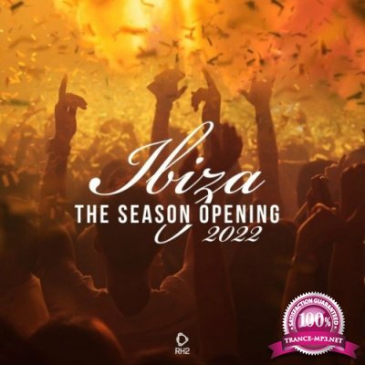 Ibiza - The Season Opening 2022 (2022)