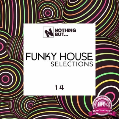 Nothing But... Funky House Selections, Vol. 14 (2022)