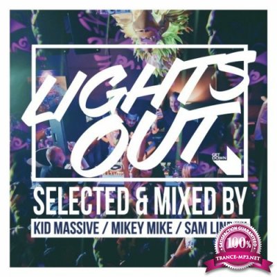 Lights out - Selected & Mixed by Kid Massive, Mikey Mike & Sam Linden (2022)