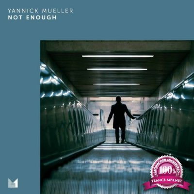 Yannick Mueller - Not Enough (2022)