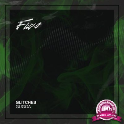 GUGGA (BR) - Glitches (2022)