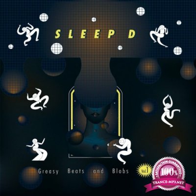 Sleep D - Greasy Beats And Blobs Vol. 1 (2022)