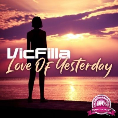 Vicfilla - Love Of Yesterday (2022)