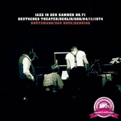 Peter Brotzmann x Fred Van Hove x Han Bennink - Jazz in der Kammer NR. 71 (Live) (2022)