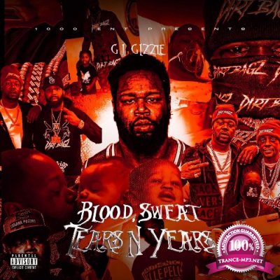 G.I. Gizzle - Blood Sweat Tears N Years (2022)