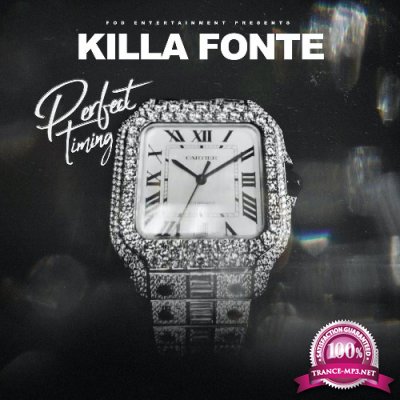 Killa Fonte - Perfect Timing (2022)