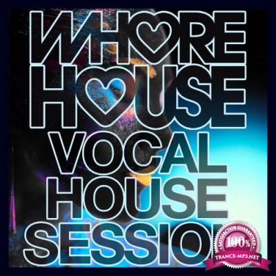 Whore House Vocal House Session (2022)