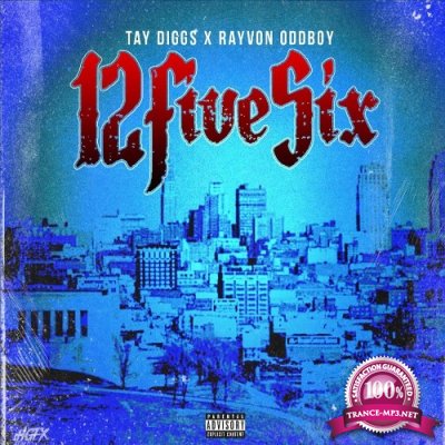 Tay Diggs & Rayvon OddBoy - 12FiveSix (2022)