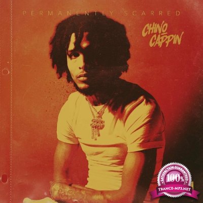 Chino Cappin'' - Permanently Scarred (2022)