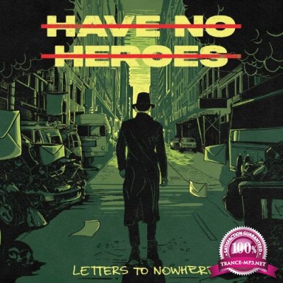 Have No Heroes - Letters To Nowhere (2022)